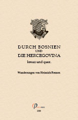 Go to book details Durch Bosnien und die Hercegovina. Kreuz und Quer. Wanderungen